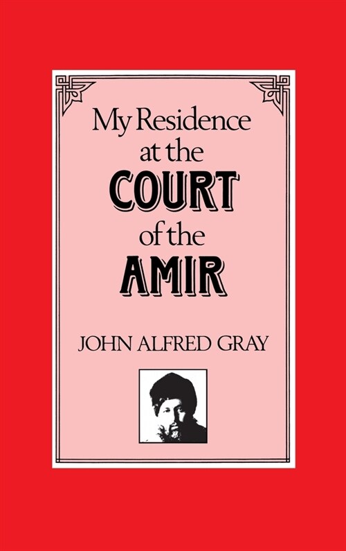 My Residence at the Court of the Amir (Hardcover)