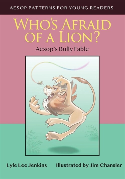 Whos Afraid of a Lion: Aesops Bully Fable (Paperback)