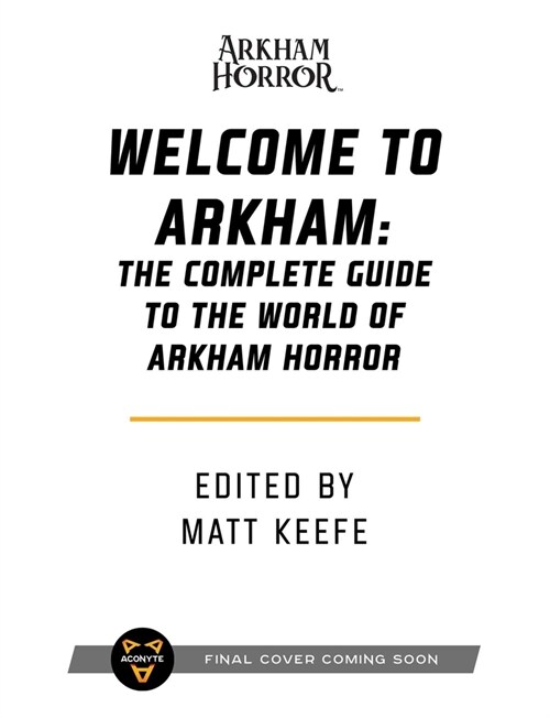 Welcome to Arkham: An Illustrated Guide for Visitors (Hardcover)