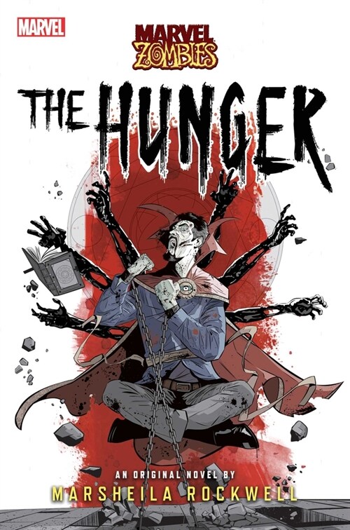 The Hunger : A Marvel: Zombies Novel (Paperback, Paperback Original)