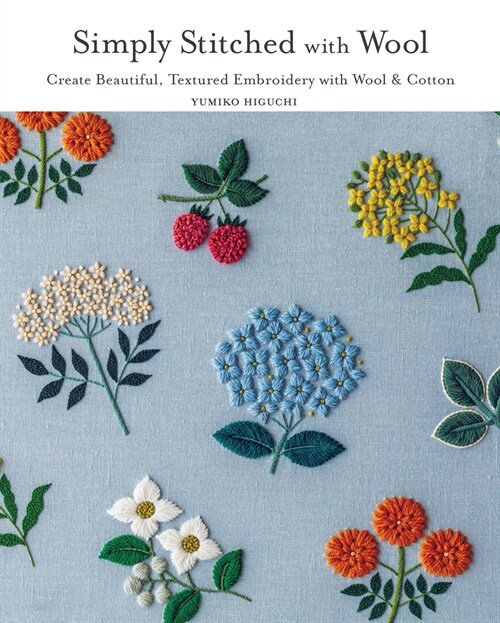 Simply Stitched with Wool: Create Beautiful, Textured Embroidery with Wool & Cotton (Paperback)