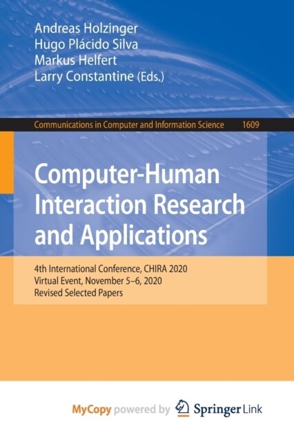 Computer-Human Interaction Research and Applications: 4th International Conference, CHIRA 2020, Virtual Event, November 5-6, 2020, Revised Selected Pa (Paperback)