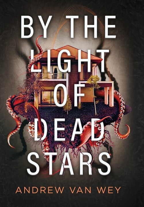 By the Light of Dead Stars (Hardcover)