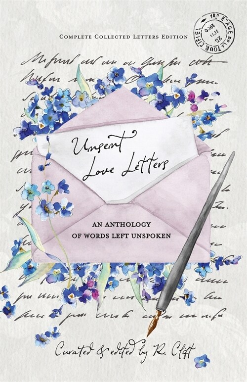 Unsent Love Letters: An Anthology of Words Left Unspoken (Paperback, Complete Collec)