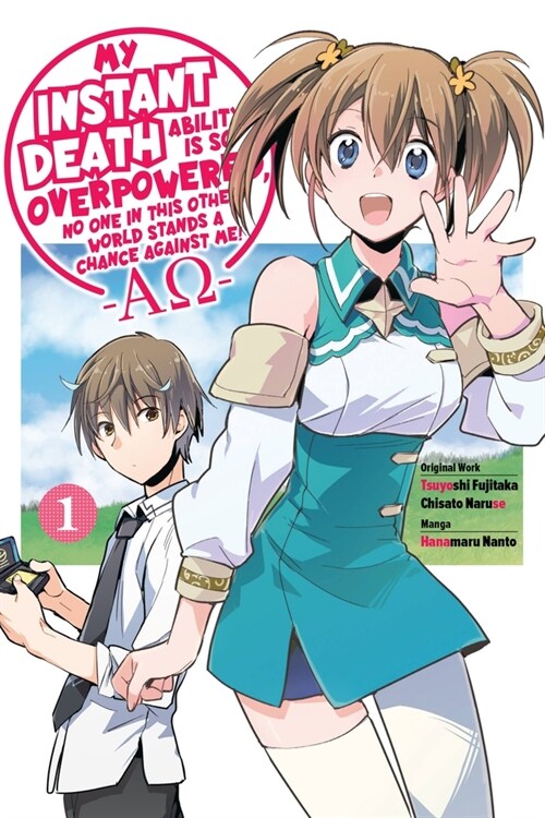 My Instant Death Ability Is So Overpowered, No One in This Other World Stands a Chance Against Me! --Ao--, Vol. 1 (Manga): Volume 1 (Paperback)