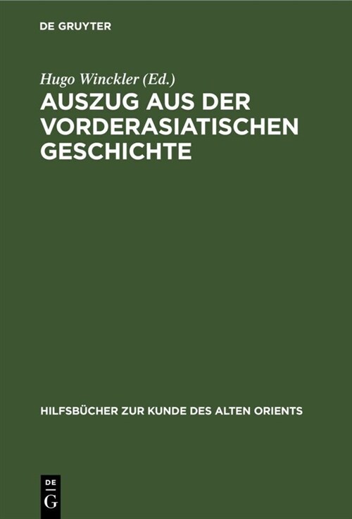 Auszug Aus Der Vorderasiatischen Geschichte (Hardcover, Reprint 2021)