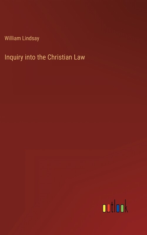Inquiry into the Christian Law (Hardcover)