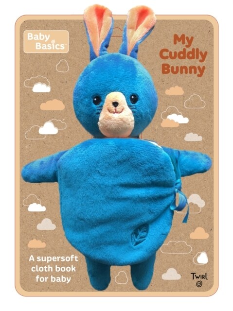 Baby Basics: My Cuddly Bunny a Soft Cloth Book for Baby (Paperback)
