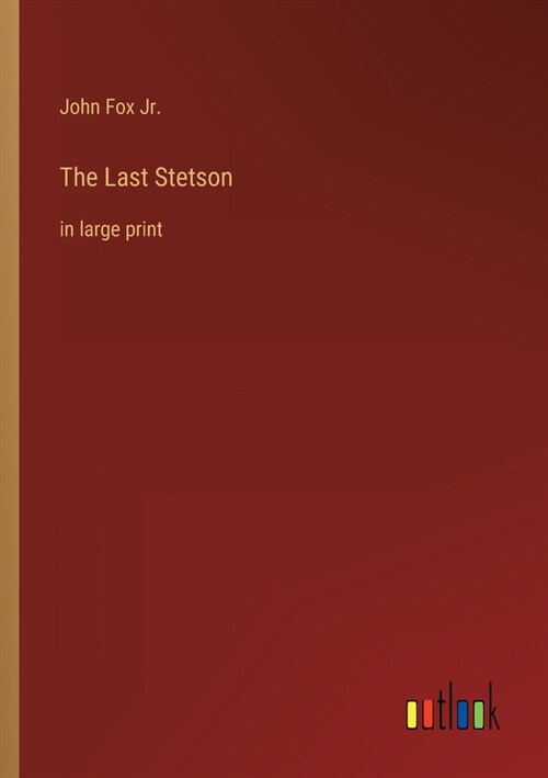 The Last Stetson: in large print (Paperback)