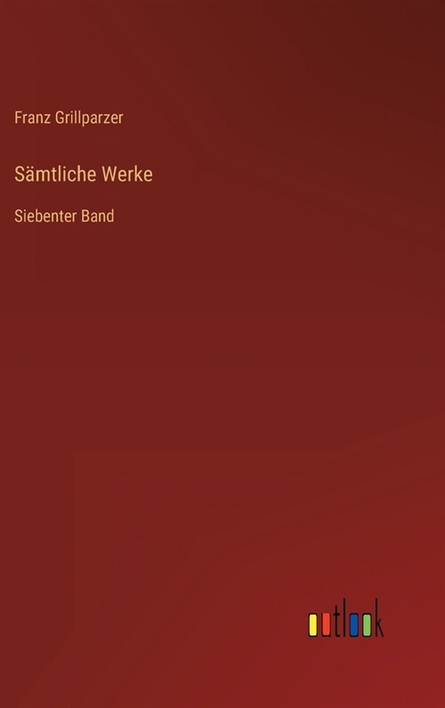 S?tliche Werke: Siebenter Band (Hardcover)