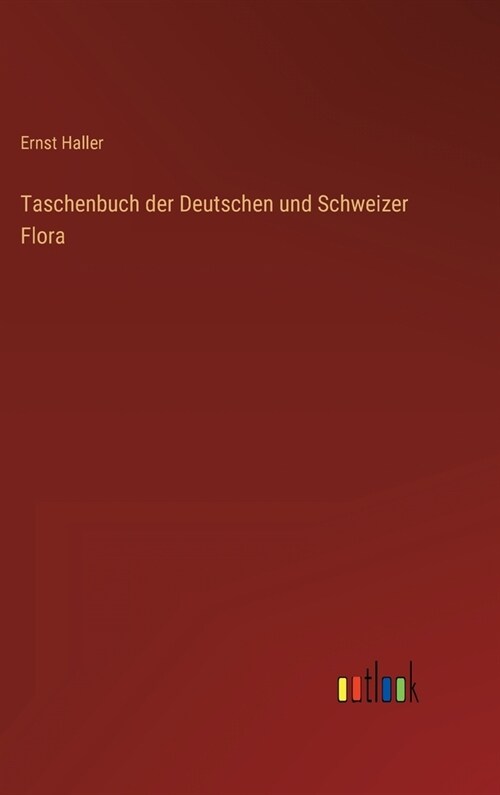 Taschenbuch der Deutschen und Schweizer Flora (Hardcover)