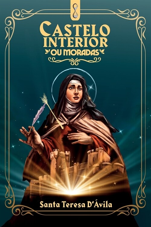 Castelo Interior: ou moradas (Paperback)