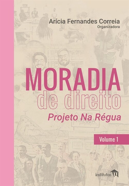 Moradia de Direito: Projeto Na R?ua - Volume 1 (Paperback)