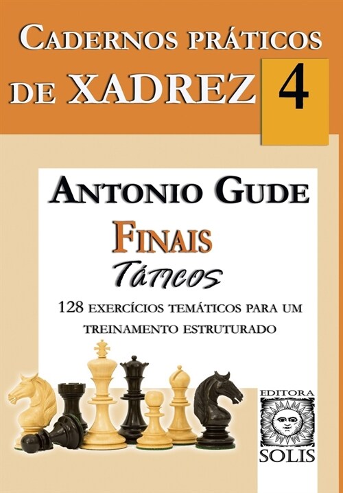 Cadernos Pr?icos de Xadrez 4: Finais T?icos (Paperback)