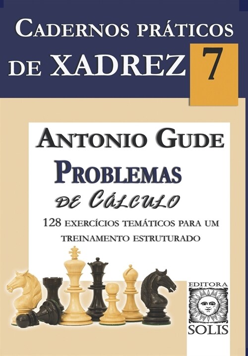 Cadernos Pr?icos de Xadrez 7: Problemas de C?culo (Paperback)