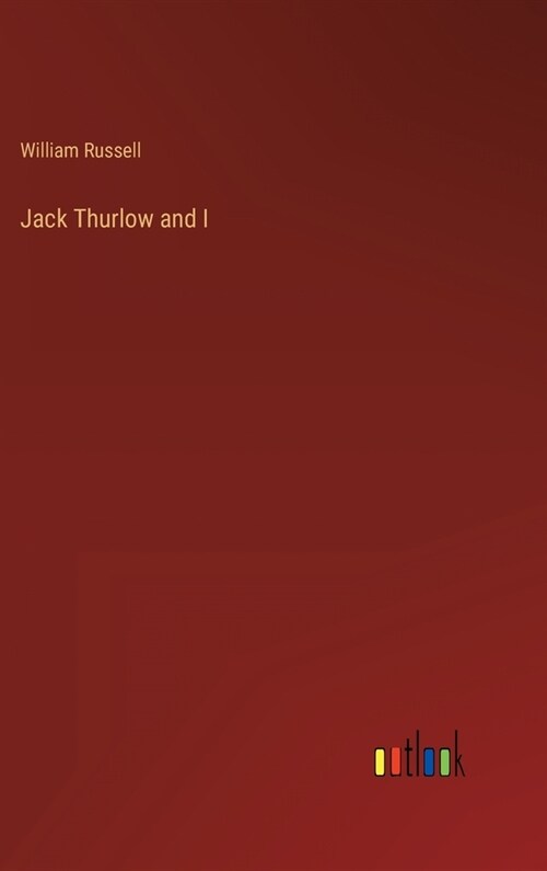 Jack Thurlow and I (Hardcover)