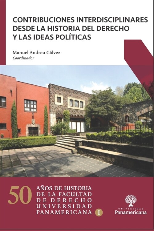 Contribuciones interdisciplinares desde la Historia del Derecho y las ideas pol?icas (Paperback)