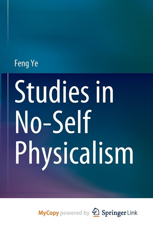 Studies in No-Self Physicalism (Paperback)