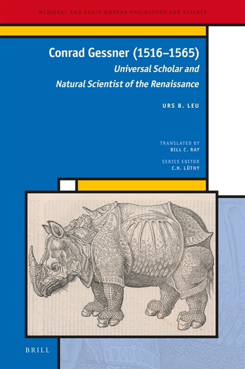 Conrad Gessner (1516-1565): Universal Scholar and Natural Scientist of the Renaissance (Hardcover)