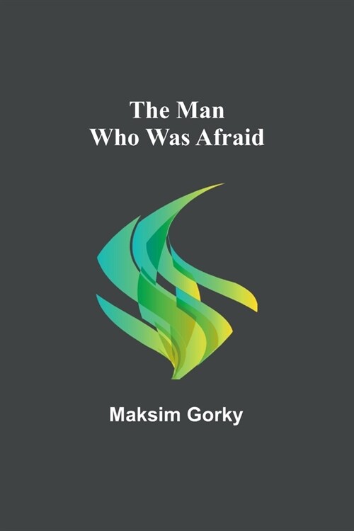 The Man Who Was Afraid (Paperback)