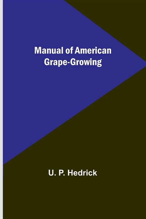 Manual of American Grape-Growing (Paperback)