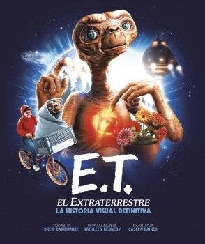 E T EL EXTRATERRESTRE LA HISTORIA VISUAL DEFINITIVA (Hardcover)