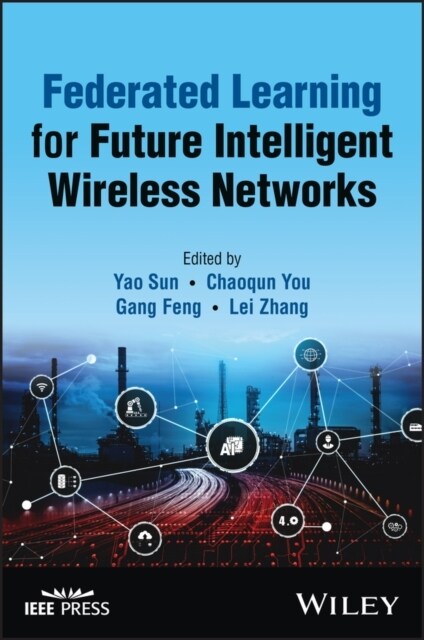 Federated Learning for Future Intelligent Wireless Networks (Hardcover)