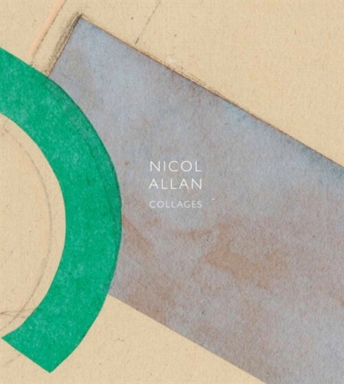 Nicol Allan : Collages (Hardcover)