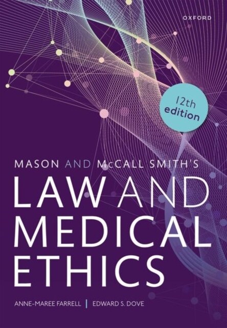 Mason and McCall Smiths Law and Medical Ethics (Paperback, 12 Revised edition)