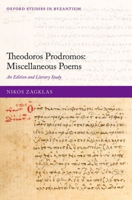 Theodoros Prodromos: Miscellaneous Poems : An Edition and Literary Study (Hardcover)