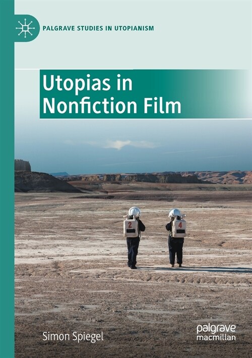 Utopias in Nonfiction Film (Paperback, 2021)