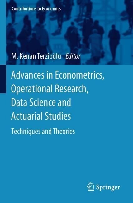 Advances in Econometrics, Operational Research, Data Science and Actuarial Studies: Techniques and Theories (Paperback, 2022)