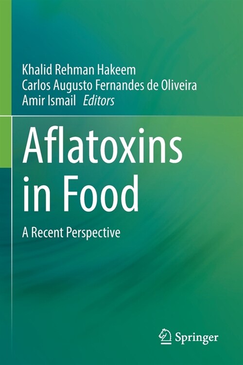 Aflatoxins in Food: A Recent Perspective (Paperback, 2021)