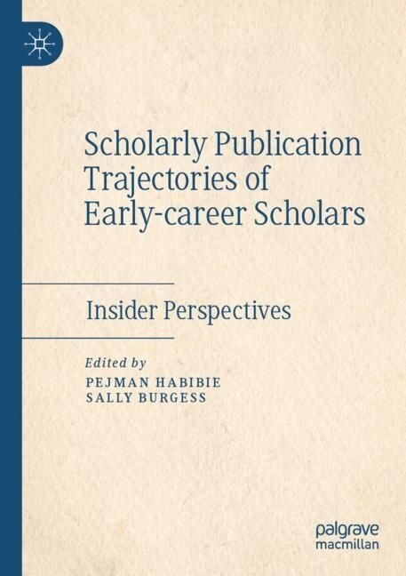 Scholarly Publication Trajectories of Early-Career Scholars: Insider Perspectives (Paperback, 2021)