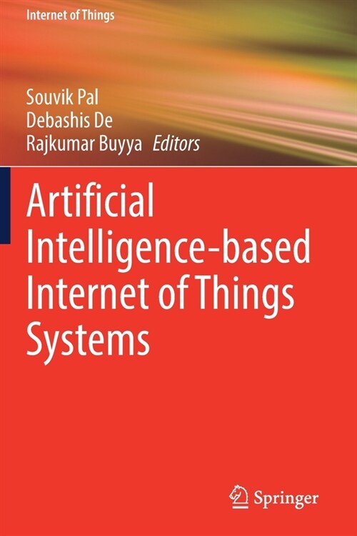 Artificial Intelligence-based Internet of Things Systems (Paperback)