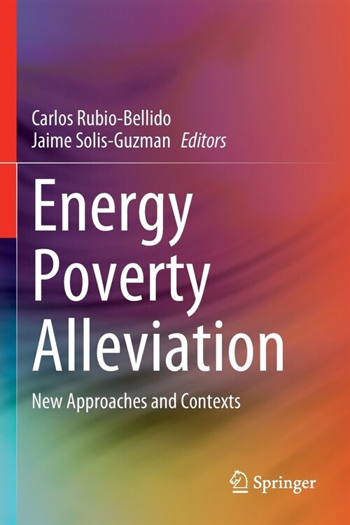 Energy Poverty Alleviation: New Approaches and Contexts (Paperback, 2022)