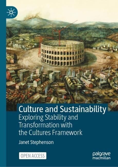 Culture and Sustainability: Exploring Stability and Transformation with the Cultures Framework (Hardcover, 2023)