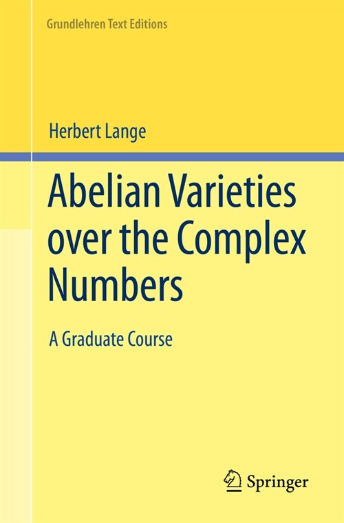 Abelian Varieties Over the Complex Numbers: A Graduate Course (Paperback, 2023)