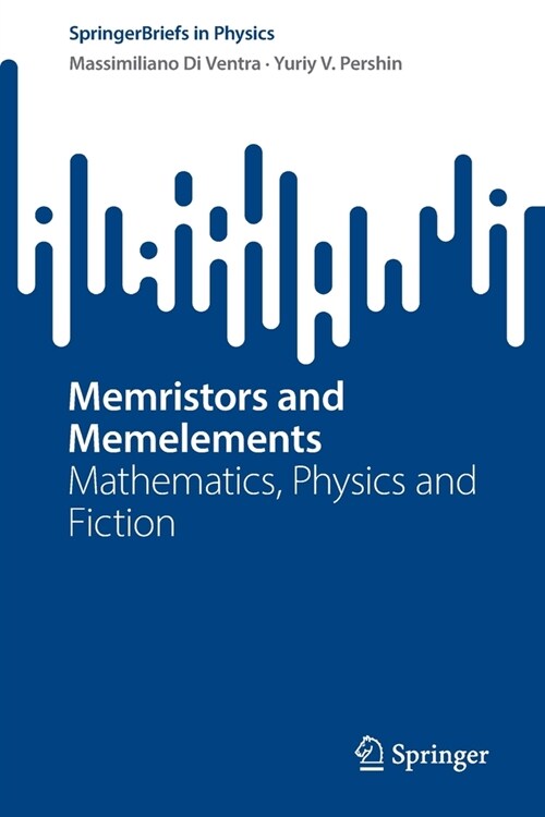 Memristors and Memelements: Mathematics, Physics and Fiction (Paperback, 2023)