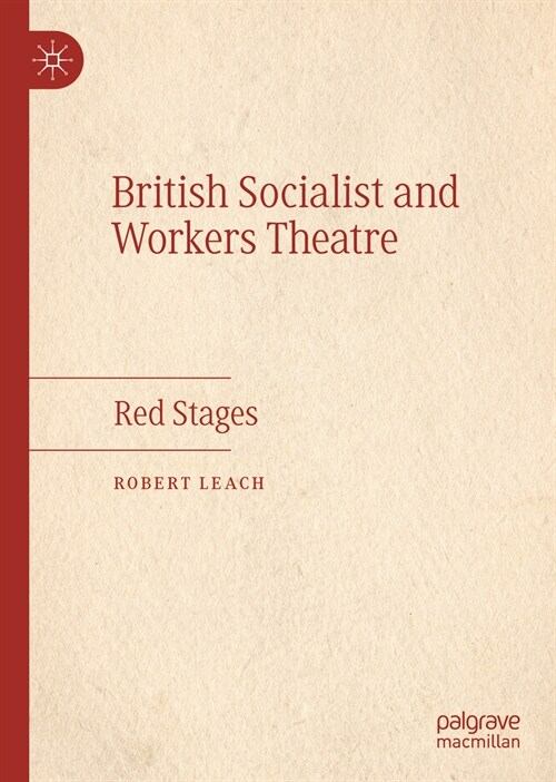 British Socialist and Workers Theatre: Red Stages (Hardcover, 2023)