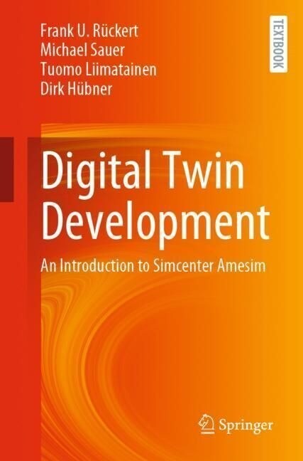 Digital Twin Development: An Introduction to Simcenter Amesim (Paperback, 2023)