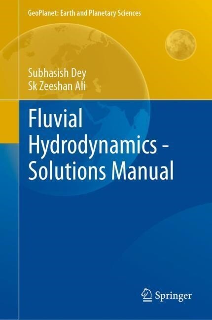 Fluvial Hydrodynamics - Solutions Manual (Hardcover)