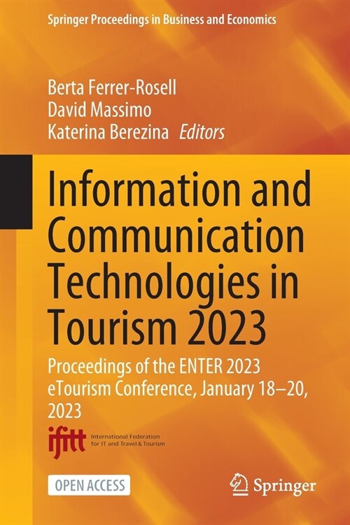 Information and Communication Technologies in Tourism 2023: Proceedings of the Enter 2023 Etourism Conference, January 18-20, 2023 (Paperback, 2023)