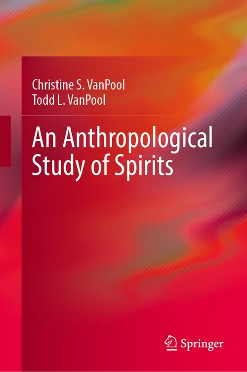 An Anthropological Study of Spirits (Hardcover)