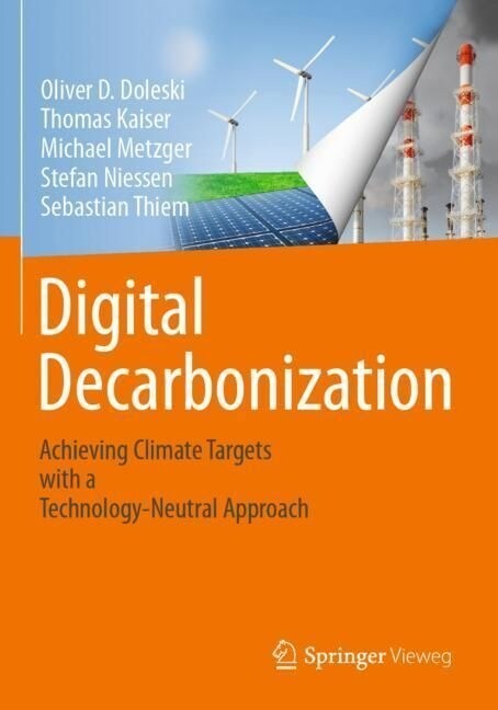 Digital Decarbonization: Achieving Climate Targets with a Technology-Neutral Approach (Paperback, 2022)