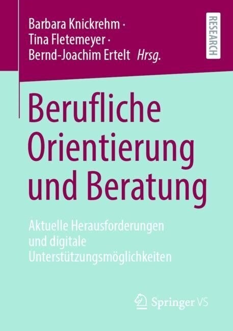 Berufliche Orientierung Und Beratung: Aktuelle Herausforderungen Und Digitale Unterst?zungsm?lichkeiten (Paperback, 1. Aufl. 2023)