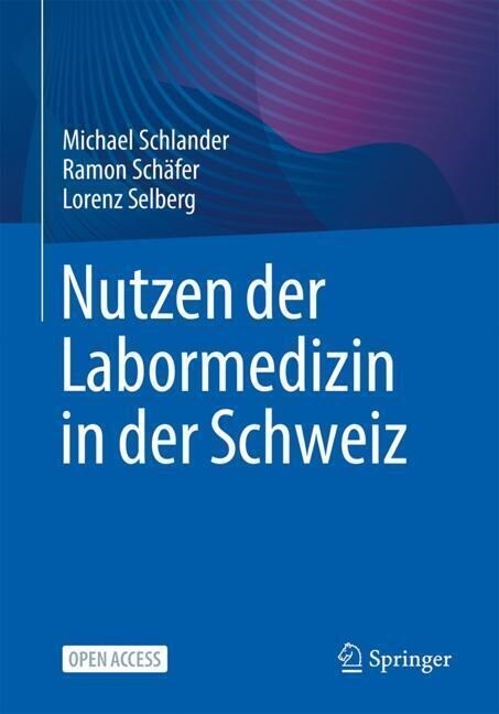 Nutzen der Labormedizin in der Schweiz (Paperback)