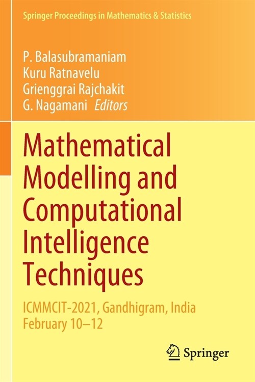 Mathematical Modelling and Computational Intelligence Techniques: Icmmcit-2021, Gandhigram, India February 10-12 (Paperback, 2021)