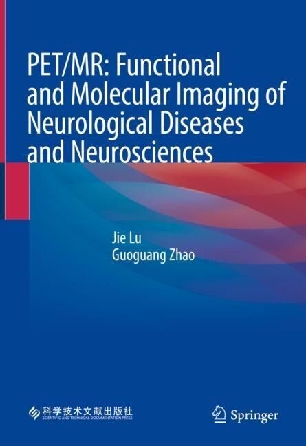 Pet/Mr: Functional and Molecular Imaging of Neurological Diseases and Neurosciences (Hardcover, 2023)