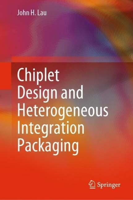 Chiplet Design and Heterogeneous Integration Packaging (Hardcover)